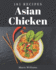 185 Asian Chicken Recipes: The Best-ever of Asian Chicken Cookbook