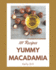 101 Yummy Macadamia Recipes: Yummy Macadamia Cookbook - Your Best Friend Forever