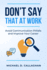 Don't Say That at Work! : Lessons Learned From a Lifetime of Mistakes (Michael Callaghan? S Career Collection)