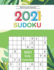 2021 Sudoku Daily Calendar: Sudoku Puzzles 9x9 Of The Year 2021 For Adults, 365 Puzzles, 5 Levels of Difficulty (Easy to Extreme)