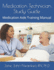 Medication Technician Study Guide: Medication Aide Training Manual