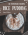 111 Homemade Rice Pudding Recipes: a Rice Pudding Cookbook to Fall in Love With