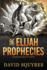 The Elijah Prophecies (Firelight Bible Studies)