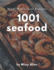 Wow! 1001 Homemade Seafood Recipes: A Timeless Homemade Seafood Cookbook