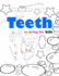 Teeth coloring for kids: tooth coloring book for kids 2-3-4-5-6-7-8-9-10-11 and 12 years old, tooth fairy for kids