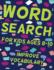 Word Search for Kids Ages 8-10 Improve Vocabulary: 66 Puzzles and 660 Kids Words you Need to Find, Learn Vocabulary, Improve Reading and Memory Skills