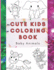 Cute Kids Coloring Book: Simple Coloring Pages For Kids