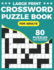 Crossword Puzzle Book For Adults: Large Print Crossword Book For Adults & Seniors With Supplying 80 Puzzles And Solutions