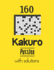 160 Kakuro Puzzles with solutions: Kakuro puzzle books - Have a Blast!