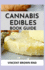 Cannabis Edibles Book Guide: The Complete And Essential Guide on Cannabis Edibles
