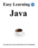 Easy Learning Java (4 Edition): Ground Up to Learn and Practice Java Foundation (Java Foundation Design Patterns & Data Structures & Algorithms)