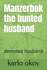 Manzerbok the hunted husband: demoted husband