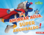 A Ahorrar Agua, Sper Archibaldo! (Be Water-Wise, Super Grover!)