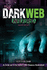 The Dark Web: Unfiltered