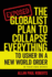 The Globalist Plan to Collapse Everything: To Usher in a New World Order