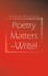 Poetry Matters - Write!: (What you don't know CAN hurt you)