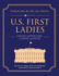U.S. First Ladies: Making History and Leaving Legacies