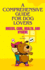 A Comprehensive Guide for Dog Lovers: Breeds, Care, Health, and Hygiene