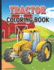 Tractor Coloring Book: Farm Tractor and farming Trucks for Kids and Toddlers