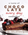 A Taste of Chocolate Every Day Cookbook: Don't Deny Yourself Some Chocolate Bliss