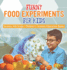 Funny Food Experiments for Kids - Science 4th Grade Children's Science Education Books