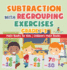 Subtraction with Regrouping Exercises - Grade 1-3 - Math Books for Kids Children's Math Books