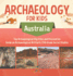 Archaeology for Kids - Australia - Top Archaeological Dig Sites and Discoveries Guide on Archaeological Artifacts 5th Grade Social Studies