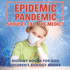 Epidemic, Pandemic, Should I Call the Medic? Biology Books for Kids Children's Biology Books