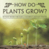 How Do Plants Grow? Botany Book for Kids Children's Botany Books