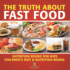 The Truth About Fast Food - Nutrition Books for Kids Children's Diet & Nutrition Books