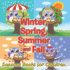 Winter, Spring, Summer and Fall: Seasons Books for Children