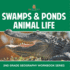 Swamps & Ponds Animal Life: 2nd Grade Geography Workbook Series