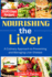 Nourishing the Liver: A Culinary Approach to Preventing and Managing Liver Disease