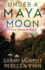 Under a Maya Moon: A Kate Thompson Murder Mystery