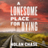 A Lonesome Place for Dying