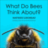 What Do Bees Think About?