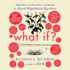 What If? 10th Anniversary Edition: Serious Scientific Answers to Absurd Hypothetical Questions