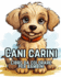 Cani Carini Libro da Colorare: 50 Adorabili Cartoni Animati di Cani e Cuccioli da Colorare per Bambini