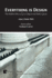 Everything is Design: the Hidden Ethics of Our Objects and Public Spaces (the Interdisciplinary Built Environment)