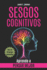 Sesgos Cognitivos: Aprende a Pensar Mejor (Ensayo Psicologa)