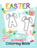 Easter Alphabet Coloring book: My First Coloring book for toddlers