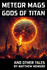 Meteor Mags: Gods of Titan and Other Tales