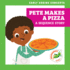 Pete Makes a Pizza: a Sequence Story (Early Coding Concepts)