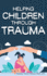 Helping Children Through Trauma