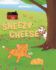 Sneezy Cheese