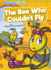 The Bee Who Couldn't Fly