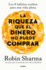 La Riqueza Que El Dinero No Puede Comprar / The Wealth Money Can't Buy