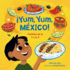 Yum, Yum, Mxico! Comidas de la A A La Z / Yum, Yum, Mexico!