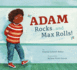 Adam Rocks...and Max Rolls!