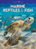 Marine Reptiles & Fish